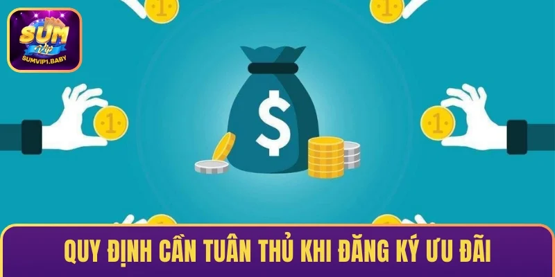 Quy định cần tuân thủ khi đăng ký ưu đãi